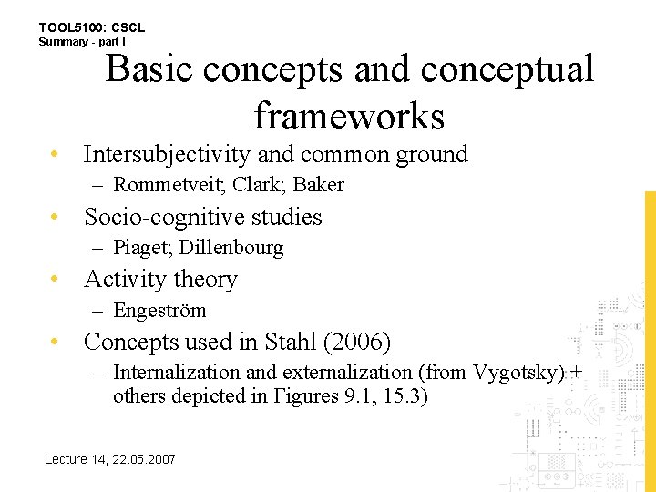 TOOL 5100: CSCL Summary - part I Basic concepts and conceptual frameworks • Intersubjectivity