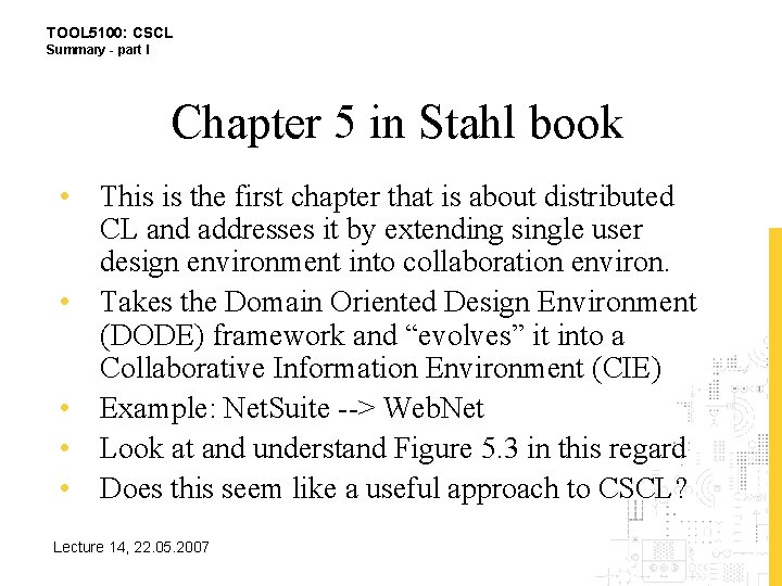 TOOL 5100: CSCL Summary - part I Chapter 5 in Stahl book • This