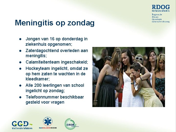 Meningitis op zondag l l l Jongen van 16 op donderdag in ziekenhuis opgenomen;