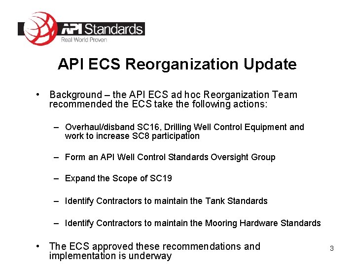 API ECS Reorganization Update • Background – the API ECS ad hoc Reorganization Team