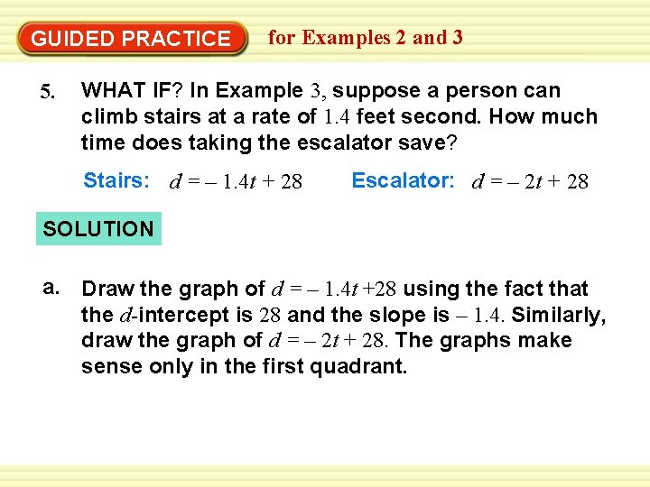 EXAMPLE 2 Graph an equation for Examples 2 and 3 using slope-intercept form GUIDED