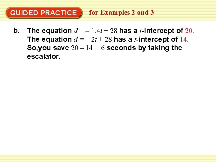 EXAMPLE 3 for Examples 2 and 3 Change slopes of lines GUIDED PRACTICE b.