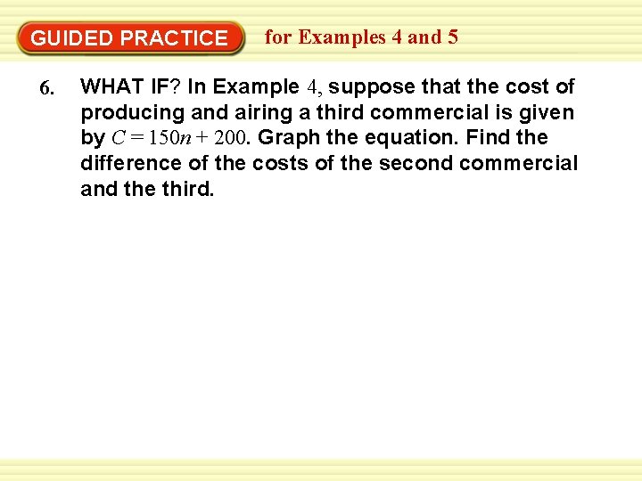 EXAMPLE 5 for Examples Identify parallel lines 4 and 5 GUIDED PRACTICE 6. WHAT