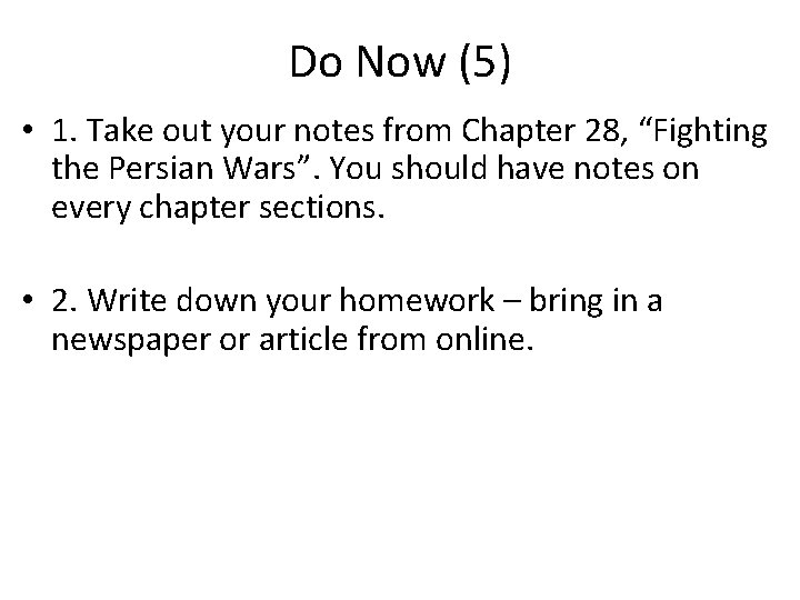 Do Now (5) • 1. Take out your notes from Chapter 28, “Fighting the