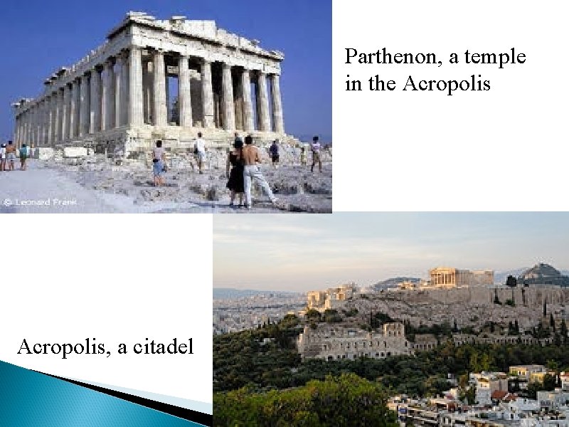 Parthenon, a temple in the Acropolis, a citadel 