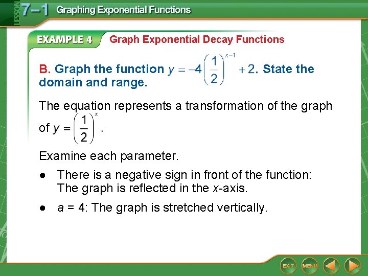 Graph Exponential Decay Functions B. Graph the function domain and range. State the The