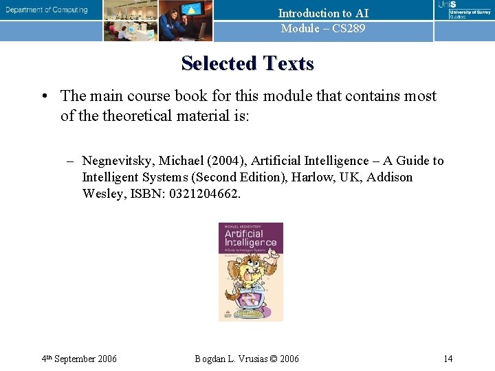 Introduction to AI Module – CS 289 Selected Texts • The main course book