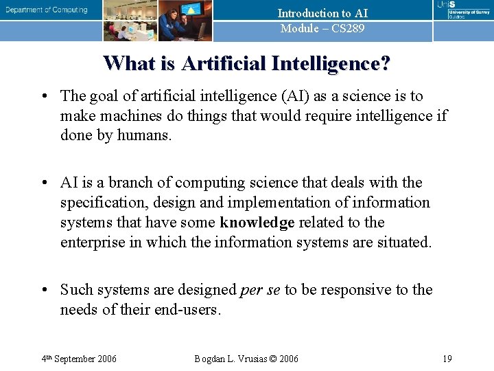 Introduction to AI Module – CS 289 What is Artificial Intelligence? • The goal