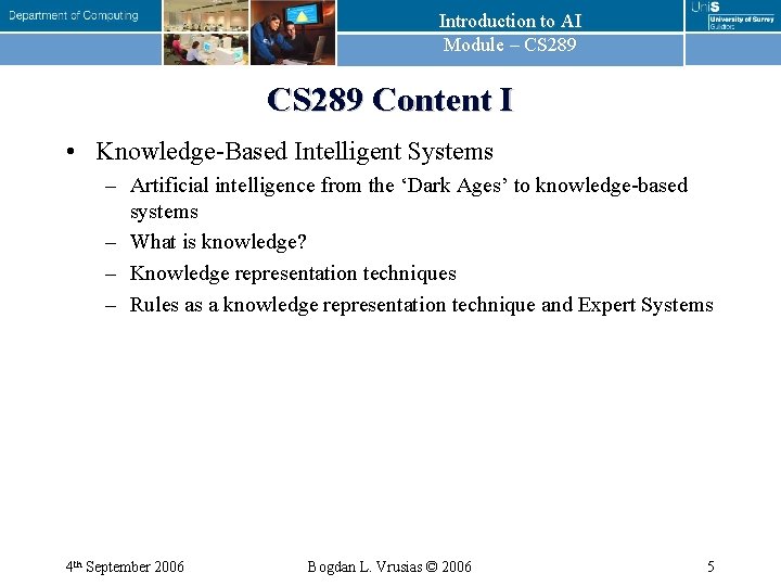 Introduction to AI Module – CS 289 Content I • Knowledge-Based Intelligent Systems –