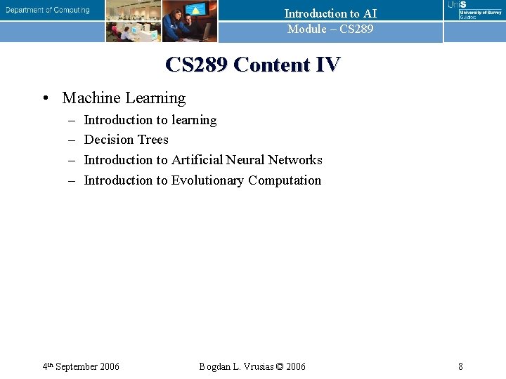 Introduction to AI Module – CS 289 Content IV • Machine Learning – –