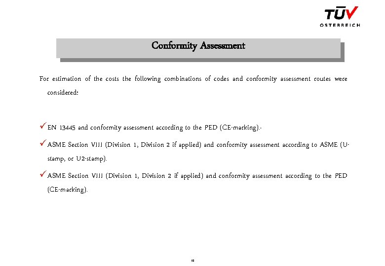 Conformity Assessment For estimation of the costs the following combinations of codes and conformity