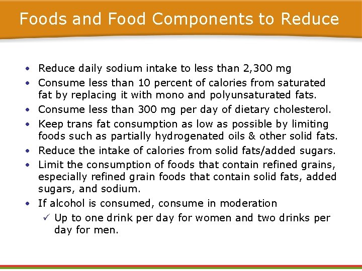 Foods and Food Components to Reduce • Reduce daily sodium intake to less than Foods and Food Components to Reduce • Reduce daily sodium intake to less than