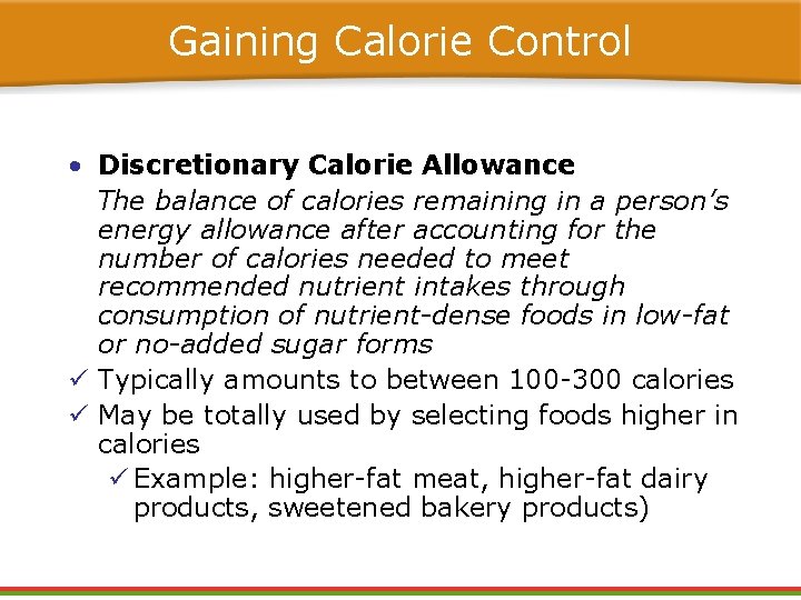 Gaining Calorie Control • Discretionary Calorie Allowance The balance of calories remaining in a Gaining Calorie Control • Discretionary Calorie Allowance The balance of calories remaining in a