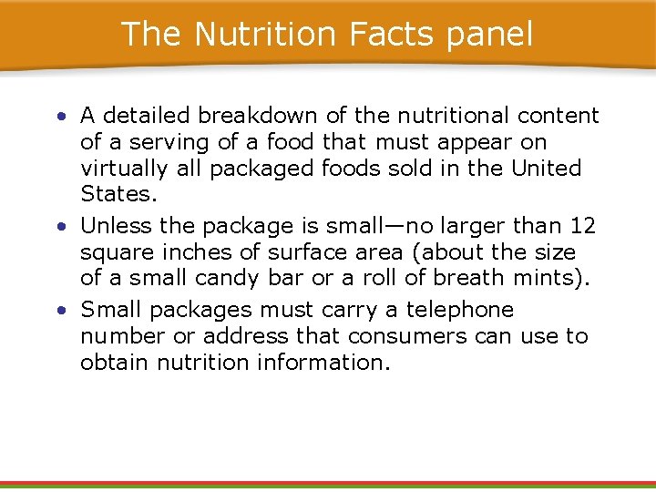 The Nutrition Facts panel • A detailed breakdown of the nutritional content of a The Nutrition Facts panel • A detailed breakdown of the nutritional content of a