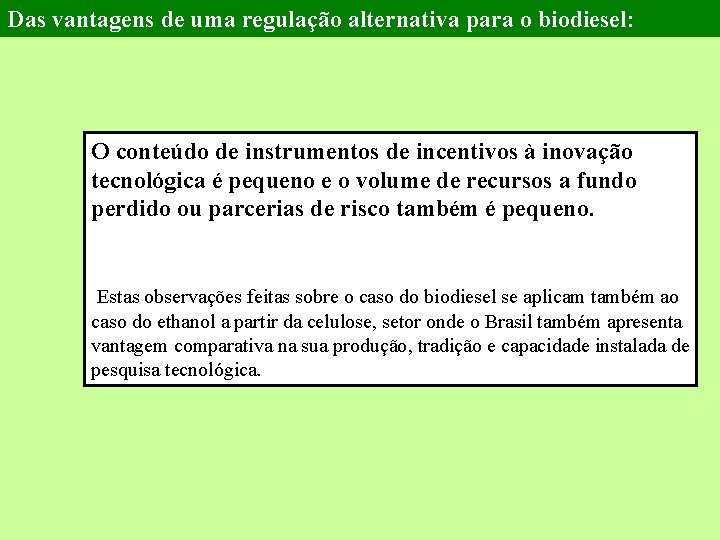 Das vantagens de uma regulação alternativa para o biodiesel: O conteúdo de instrumentos de