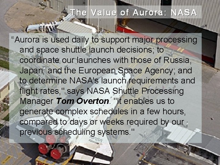 The Value of Aurora: NASA “Aurora is used daily to support major processing and The Value of Aurora: NASA “Aurora is used daily to support major processing and