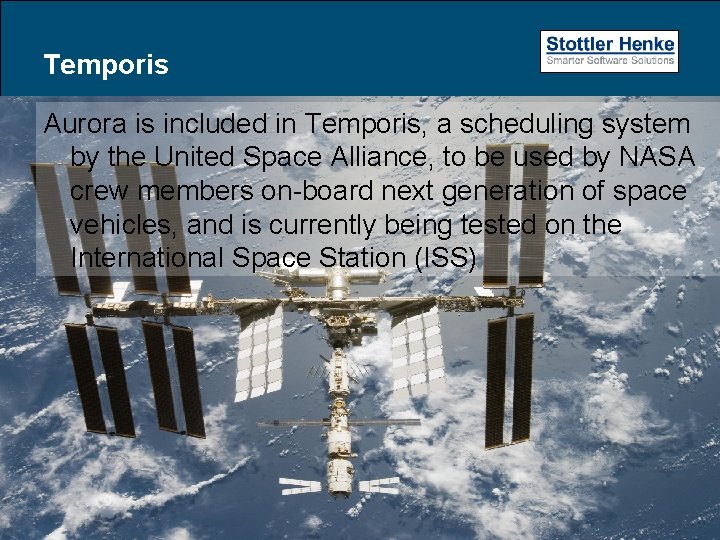 Temporis Aurora is included in Temporis, a scheduling system by the United Space Alliance, Temporis Aurora is included in Temporis, a scheduling system by the United Space Alliance,