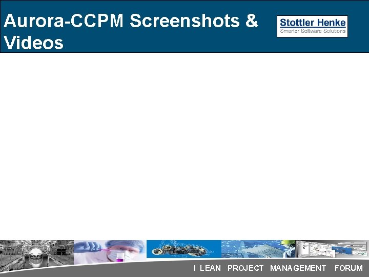 Aurora-CCPM Screenshots & Videos I LEAN PROJECT MANAGEMENT FORUM Aurora-CCPM Screenshots & Videos I LEAN PROJECT MANAGEMENT FORUM