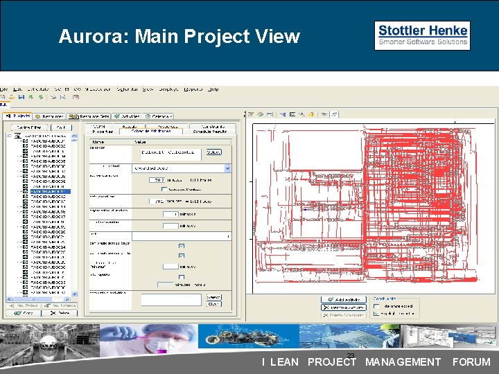 Aurora: Main Project View 23 I LEAN PROJECT MANAGEMENT FORUM Aurora: Main Project View 23 I LEAN PROJECT MANAGEMENT FORUM