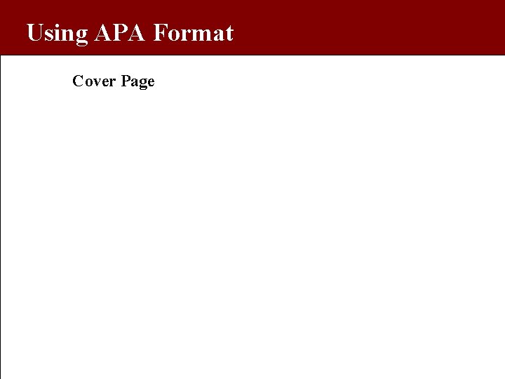 Using APA Format Cover Page 