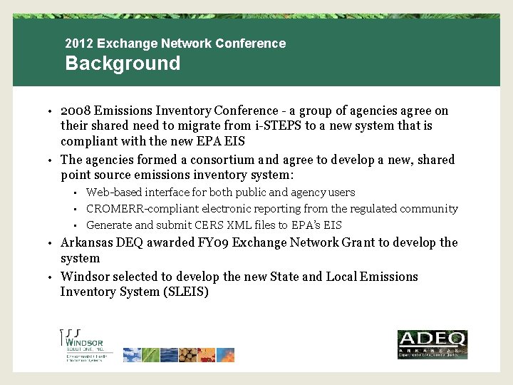 2012 Exchange Network Conference Background 2008 Emissions Inventory Conference - a group of agencies