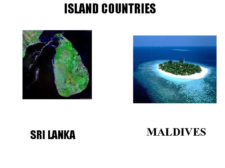 ISLAND COUNTRIES SRI LANKA MALDIVES 