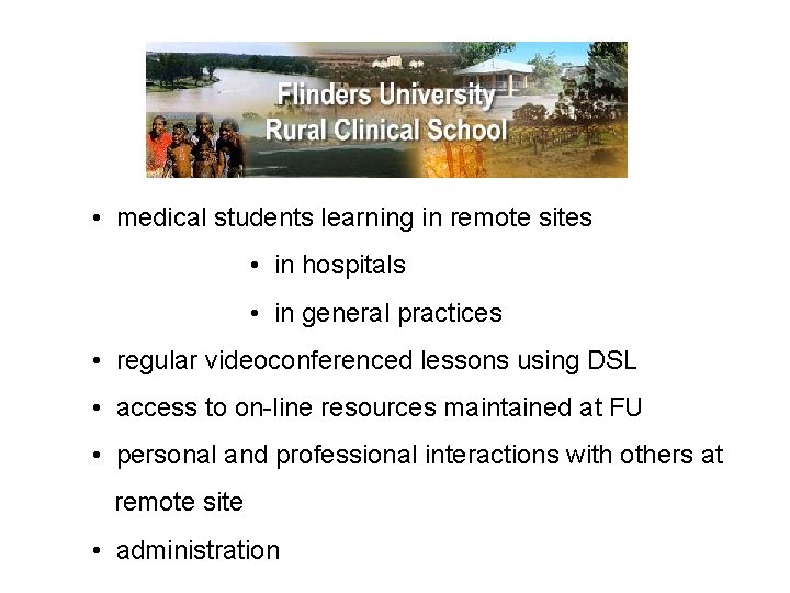  • medical students learning in remote sites • in hospitals • in general