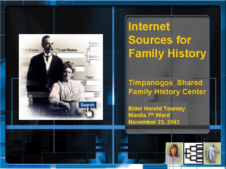 Internet Sources for Family History Timpanogos Shared Family History Center Elder Harold Toomey Manila