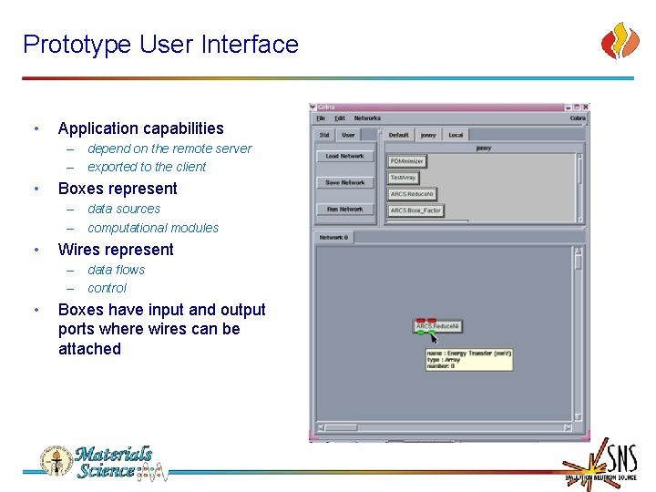 Prototype User Interface • Application capabilities – depend on the remote server – exported