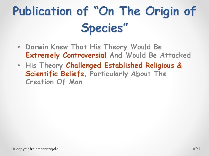 Publication of “On The Origin of Species” • Darwin Knew That His Theory Would
