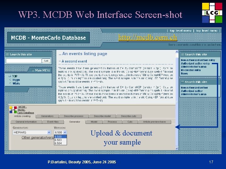 WP 3. MCDB Web Interface Screen-shot http: //mcdb. cern. ch Upload & document your