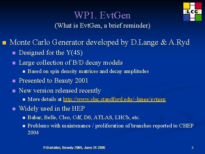 WP 1. Evt. Gen (What is Evt. Gen, a brief reminder) n Monte Carlo