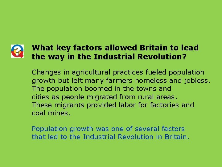 What key factors allowed Britain to lead the way in the Industrial Revolution? Changes