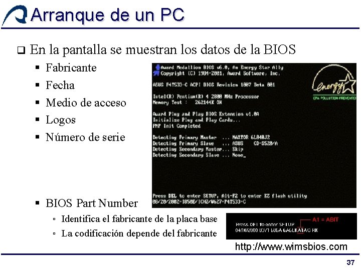 Arranque de un PC q En la pantalla se muestran los datos de la