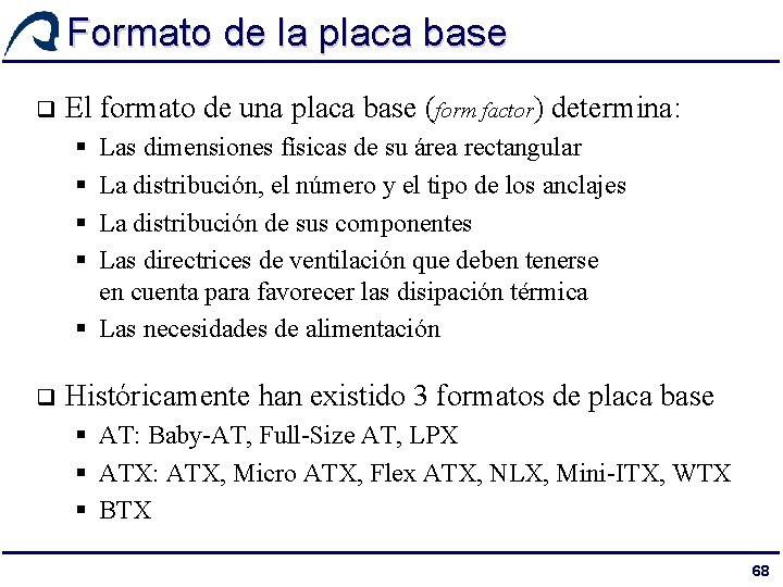 Formato de la placa base q El formato de una placa base (form factor)