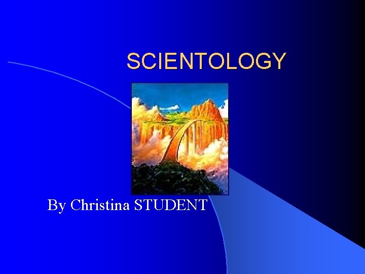 SCIENTOLOGY By Christina STUDENT 