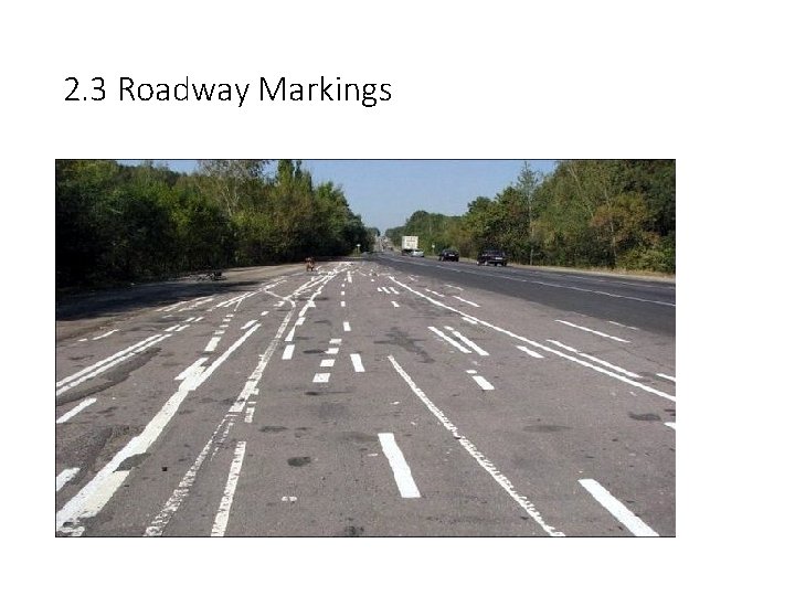 2. 3 Roadway Markings 