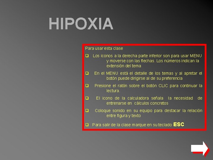 HIPOXIA Para usar esta clase q Los iconos a la derecha parte inferior son HIPOXIA Para usar esta clase q Los iconos a la derecha parte inferior son