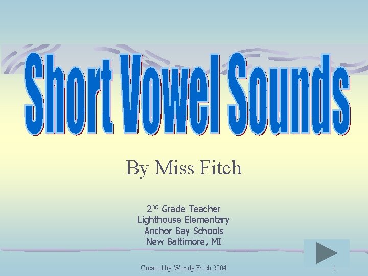 By Miss Fitch 2 nd Grade Teacher Lighthouse Elementary Anchor Bay Schools New Baltimore,