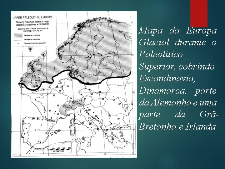 Mapa da Europa Glacial durante o Paleolítico Superior, cobrindo Escandinávia, Dinamarca, parte da Alemanha