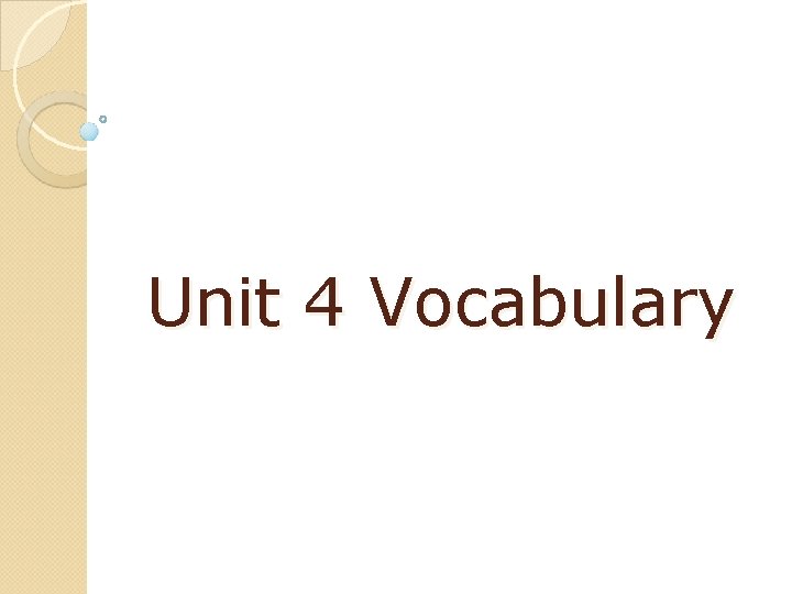 Unit 4 Vocabulary 