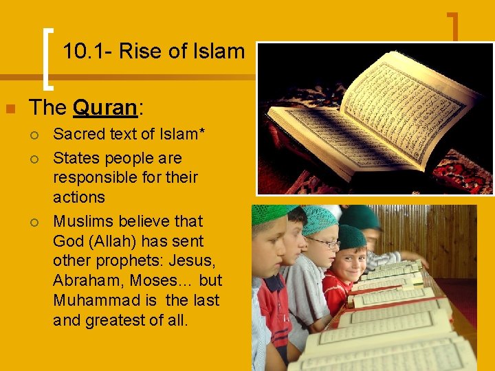 10. 1 - Rise of Islam n The Quran: ¡ ¡ ¡ Sacred text