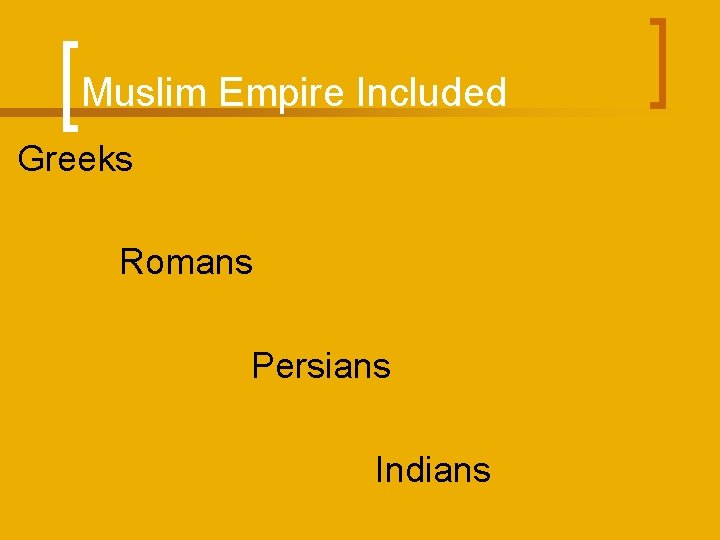Muslim Empire Included Greeks Romans Persians Indians 