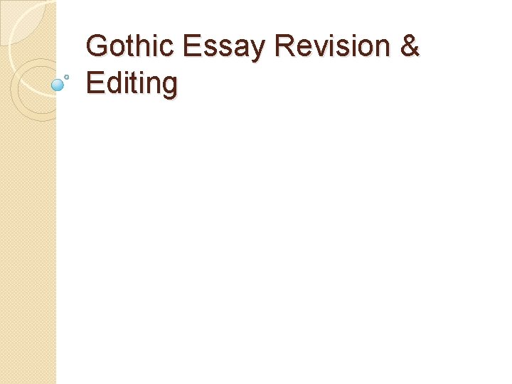 Gothic Essay Revision & Editing 