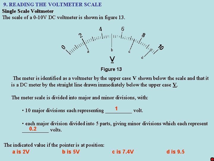 9. READING THE VOLTMETER SCALE Single Scale Voltmeter The scale of a 0 -10