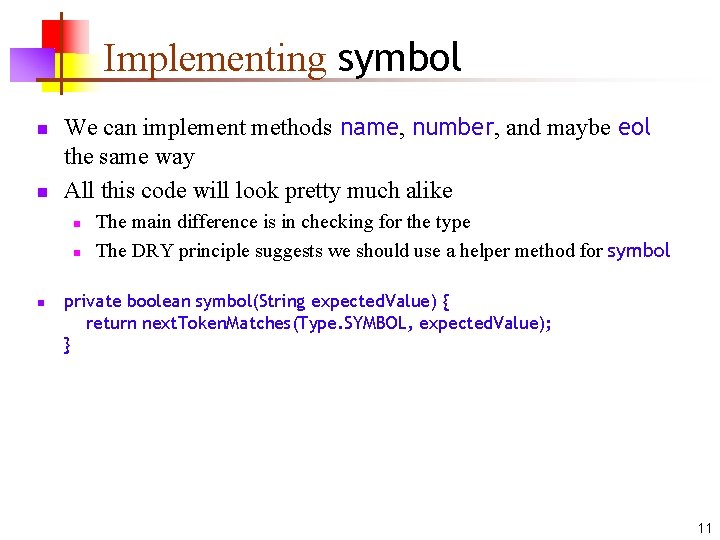 Implementing symbol n n We can implement methods name, number, and maybe eol the