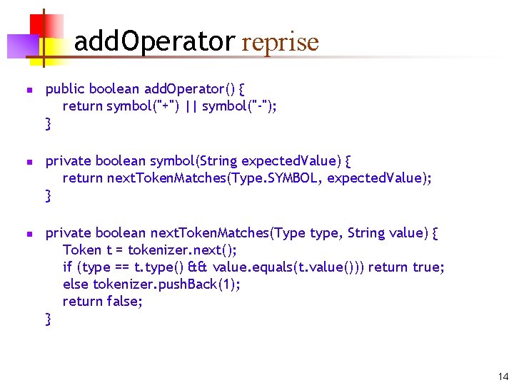 add. Operator reprise n n n public boolean add. Operator() { return symbol("+") ||