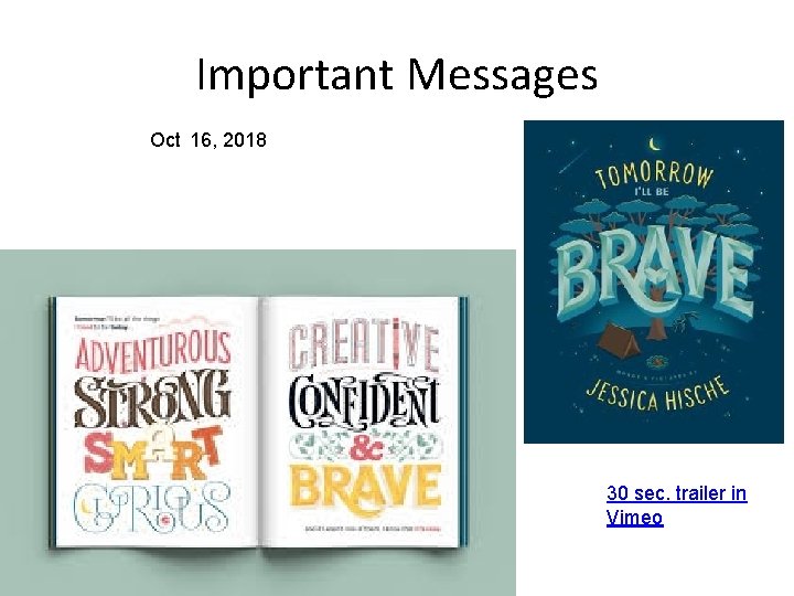 Important Messages Oct 16, 2018 30 sec. trailer in Vimeo 