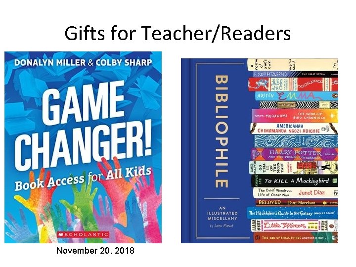 Gifts for Teacher/Readers November 20, 2018 
