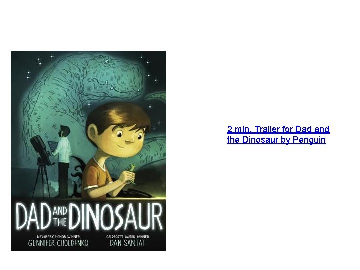 2 min. Trailer for Dad and the Dinosaur by Penguin 